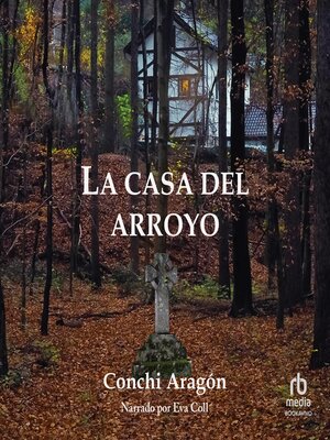 cover image of La casa del arroyo (The Creek House)